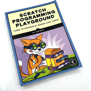 Scratch Programming Playground: Learn to Program by Making Cool Games EUC